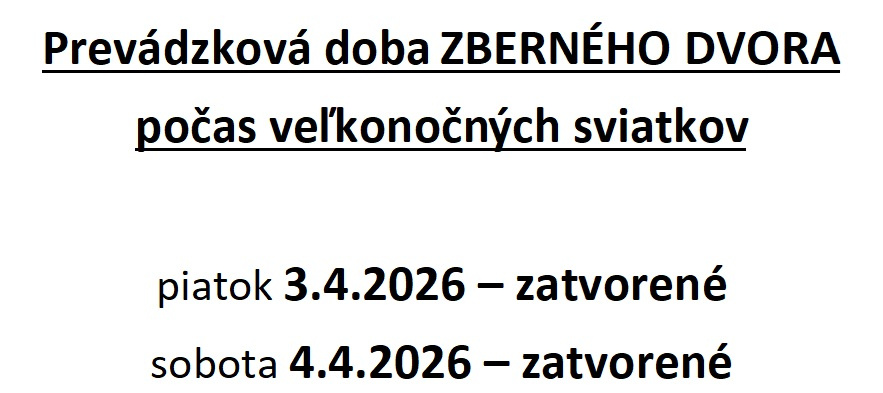 Zberný dvor bude dňa 3.4.2026 a 4.4.2026 zatvorený