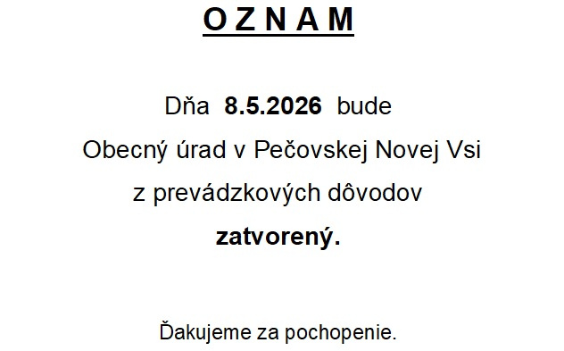 Obecný úrad v Pečovskej Novej Vsi bude dňa 8.5.2026 zatvorený