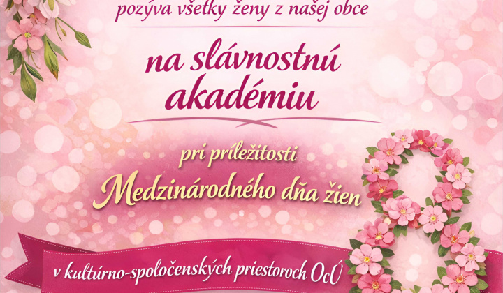 Fotka - Slávnostná akadémia pri príležitosti Medzinárodného dňa žien - 8. marca 2026 o 15.15 hod. v kultúrno-spoločenských priestoroch OcÚ