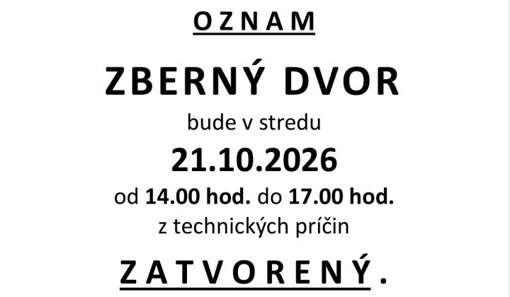 Fotka - Zberný dvor v Pečovskej Novej Vsi bude v stredu 21.10.2026 od 14.00 hod. do 17.00 hod. z technických príčin zatvorený