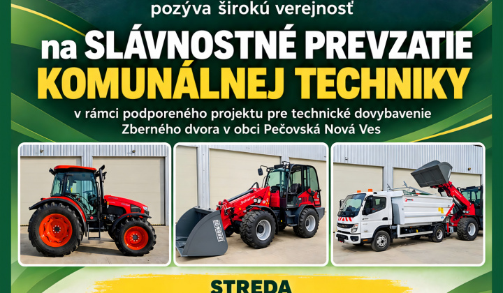 Fotka - Slávnostné prevzatie komunálnej techniky pre technické dovybavenie zberného dvora - streda 21.10.2026 o 14.30 hod.