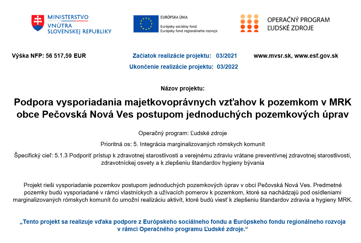 Fotka - Podpora vysporiadania majetkovoprávnych vzťahov k pozemkom v MRK obce Pečovská Nová Ves postupom jednoduchých pozemkových úprav
